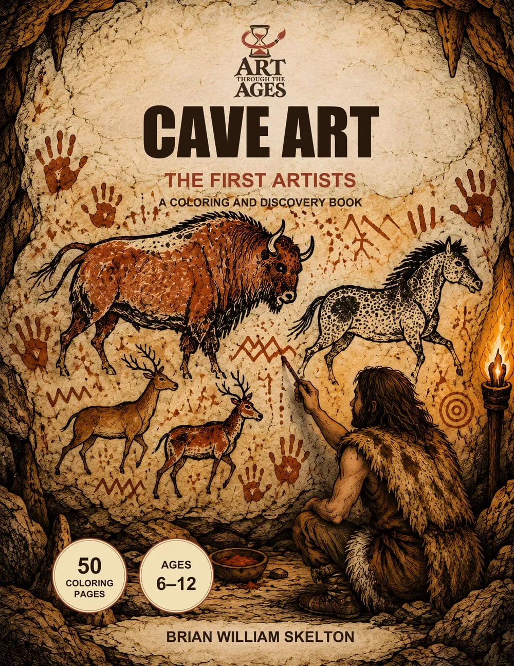 Front cover of Cave Art: The First Artists by Brian William Skelton